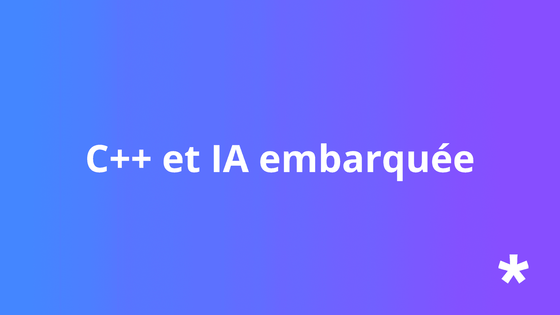 C++ & IA embarquée : déployer des modèles intelligents sur micro-contrôleurs et GPU